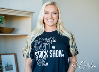 Sorry Can't Stock Show Tee